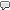comment, left icon