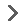 arrow, bracket, navigation, right icon